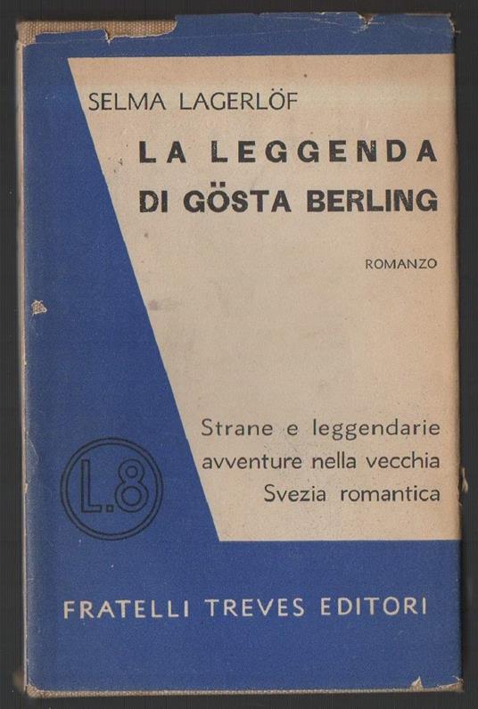 La Leggenda di Gosta Berling Strane e Leggendarie Avventure Nella Vecchia Svezia Romantica  - Selma Lagerlof - copertina