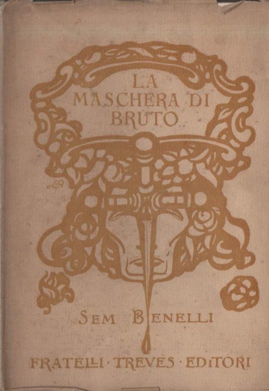 La Maschera di Bruto  - Sem Benelli - copertina