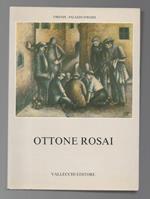 Ottone Rosai- Opere Dal 1911 Al 1957 