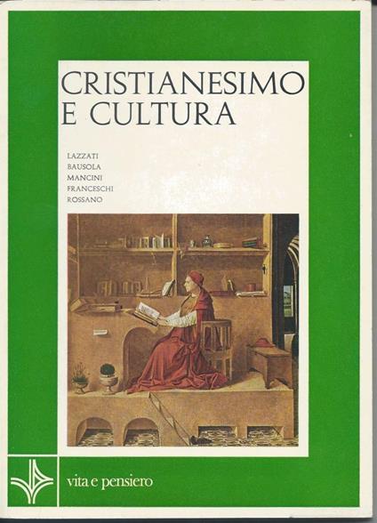 Cristianesimo e Cultura - Atti Del Xlvi Corso di Aggiornamento Culturale Dell'universita Cattolica - Loreto 21-26 Settembre - Giuseppe Lazzati - copertina