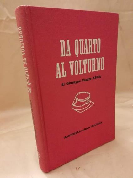 Da Quarto a Volturno Noterelle di Uno Dei Mille  - Giuseppe Cesare Abba - copertina