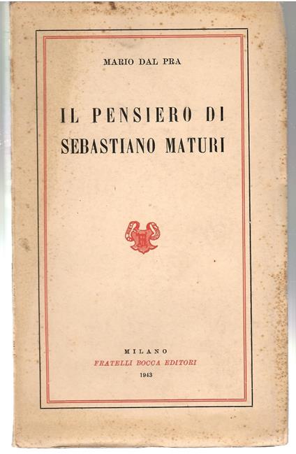 Il Pensiero Di Sebastiano Maturi - Mario Dal Pra - copertina