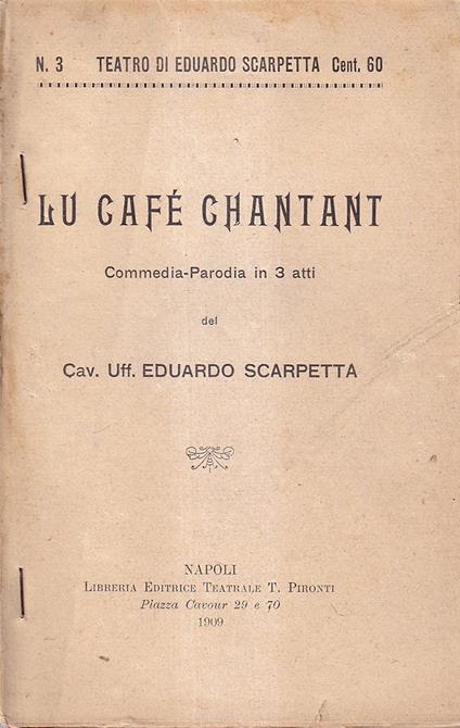 Lu café chantant. Commedia-Parodia in 3 atti - Eduardo Scarpetta - copertina