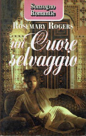 Un cuore selvaggio - Rosemary Rogers - copertina