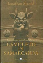 L' amuleto di Samarcanda. Trilogia di Bartimeus (Vol. 1)