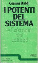 I potenti del sistema, o il sistema dei potenti