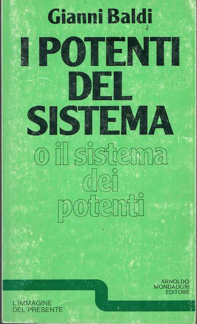 I potenti del sistema, o il sistema dei potenti - Gianni Baldi - copertina