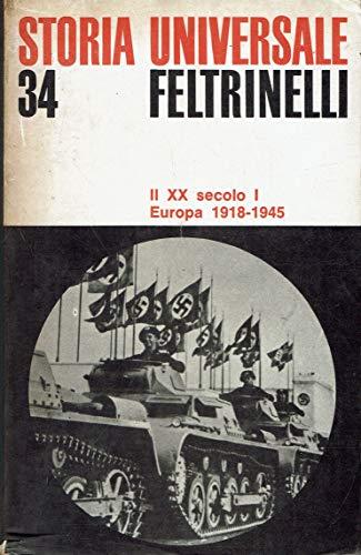 Il XX SECOLO - Vol.I: Europa 1918-1945 - Storia Universale Feltrinelli - Vol. 34 - R. A. Parker - copertina