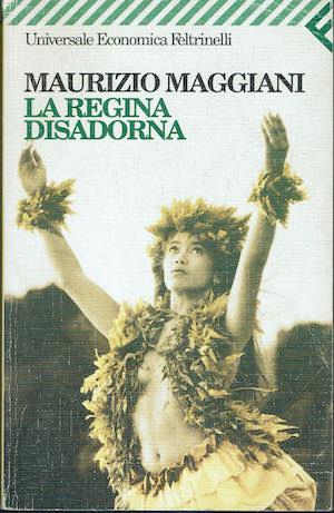 La regina disadorna - Maurizio Maggiani - copertina