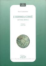 L' odissea com'è. Lettura critica. Volume I Canti I-XII