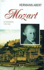 Mozart la giovinezza 1756 - 1782