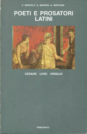 Poeti e prosatori latini (Cesare, Livio, Virgilio) Autori latini per l'istituto magistrale vol 1 - copertina