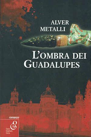 L' ombra dei Guadalupes - Alver Metalli - copertina