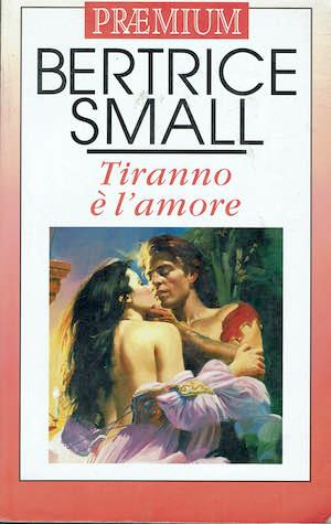 Tiranno e' l'amore - Bertrice Small - copertina