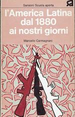 L' america Latina dal 1880 ai nostri giorni