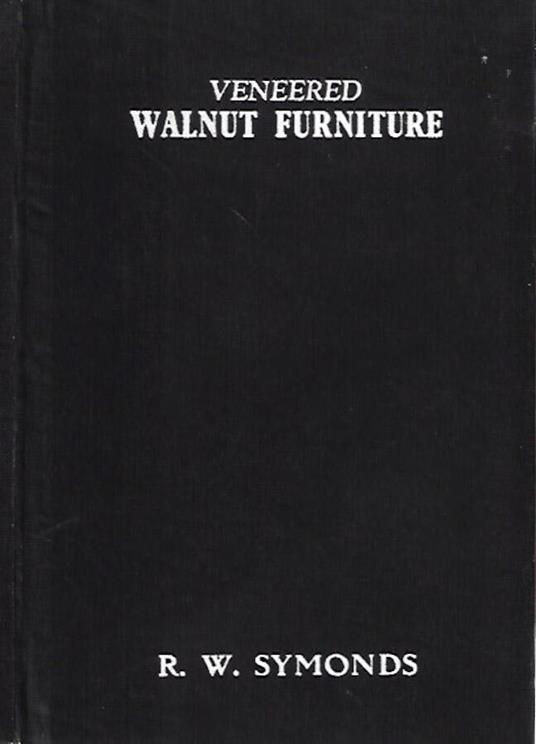 Veneered Walnut Furniture 1660 - 1760 - copertina