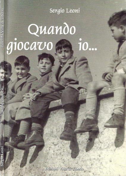 Quando giocavo io… - Sergio Leoni - copertina