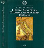 I Cento Anni della Otorinolaringoiatria Italiana