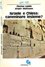 Israele e Chiesa: camminare insieme?