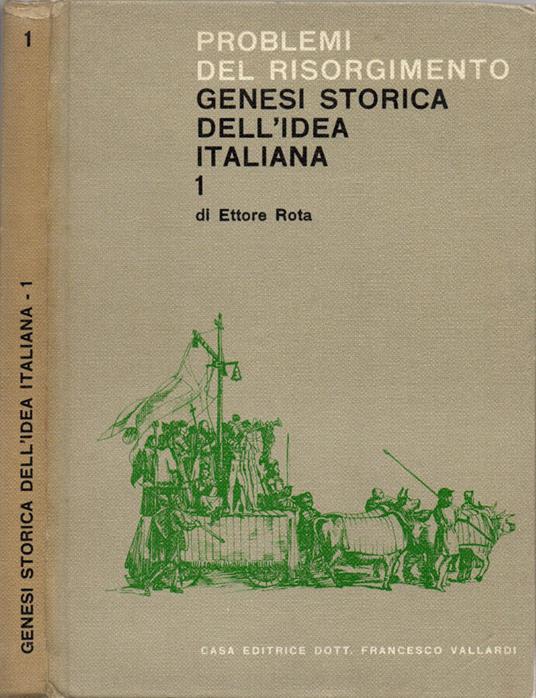 Genesi storica dell'idea italiana - 1 - Ettore Rota - copertina