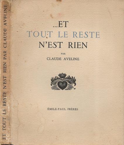 … Et tout le reste n'est rien - Claude Aveline - copertina