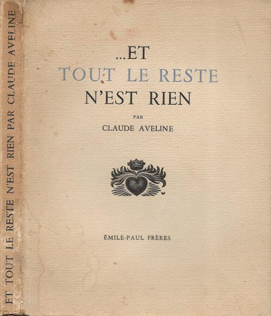 … Et tout le reste n'est rien - Claude Aveline - copertina