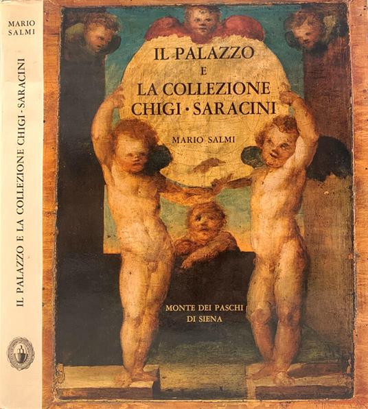 Il Palazzo e la Collezione Chigi-Saracini - Mario Salmi - copertina