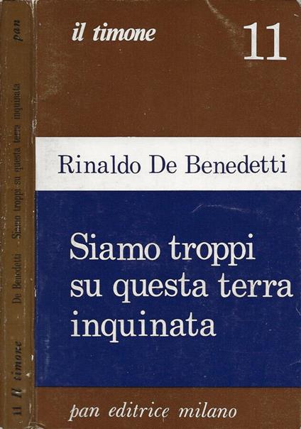 Siamo troppi su questa terra inquinata - Rinaldo De Benedetti - copertina