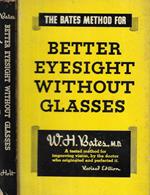 The bates method for better eyesight without glasses