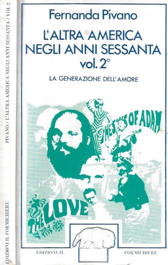 L' altra America negli anni Sessanta vol. II - La generazione dell'amore - Fernanda Pivano - copertina