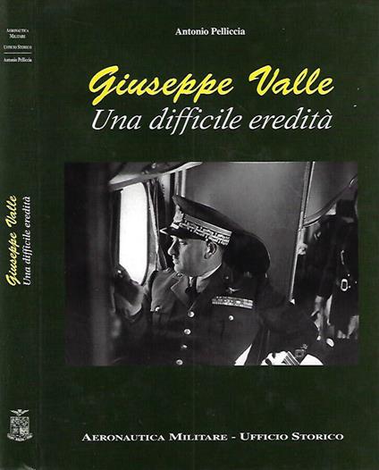 Giuseppe Valle. Una difficile eredità - Antonio Pelliccia - copertina