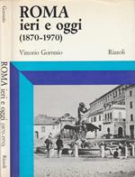 Roma ieri e oggi (1870-1970)
