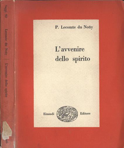 L' avvenire dello spirito - Pierre Lecomte du Noüy - copertina