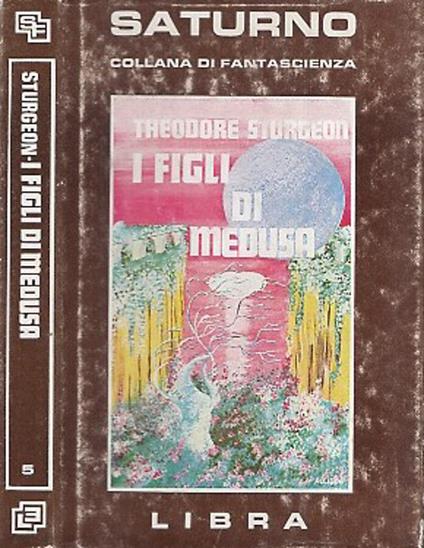 I figli di Medusa - Theodore Sturgeon - copertina