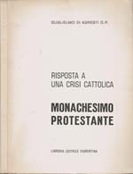 Risposta a una crisi cattolica - Monachesimo protestante