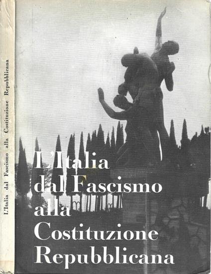 L' Italia dal Fascismo alla Costituzione Repubblicana - copertina