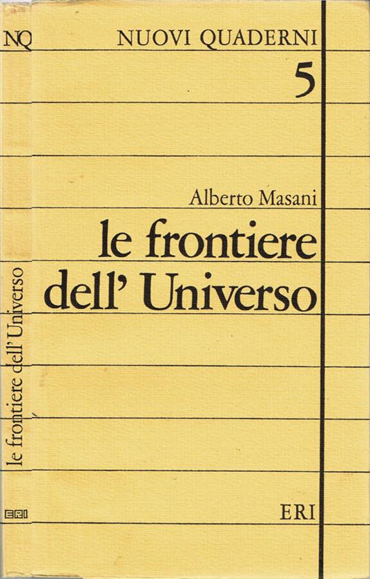 Le frontiere dell'Universo - Alberto Masani - copertina