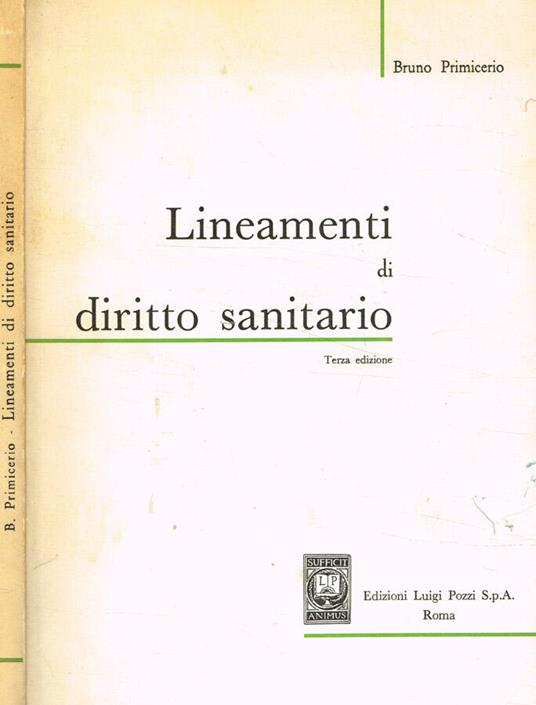 Lineamenti di diritto sanitario - Bruno Primicerio - Libro Usato - Luigi  Pozzi S.P.A. - | IBS