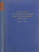 La repression de la concurrence deloyale dans les etats membres de la communauté economique europeenne. Tome V