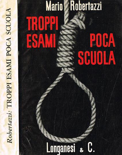 Troppi esami poca scuola - Mario Robertazzi - copertina