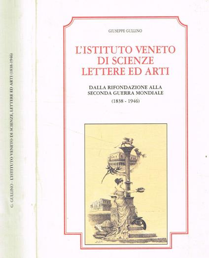L' istituto Veneto di scienze lettere ed arti - Giuseppe Gullino - copertina