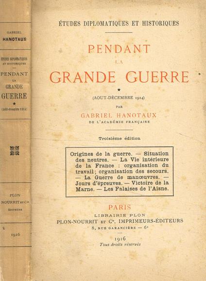 Pendant la grande guerre (aout-decembre 1914) - Gabriel Hanotaux - copertina