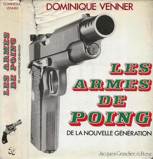 Les armes de poing de la nouvelle génération - Dominique Venner - copertina