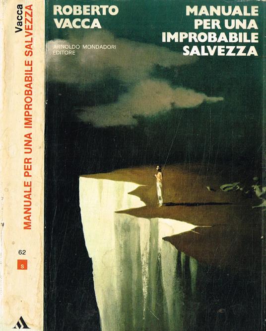 Manuale per una improbabile salvezza - Roberto Vacca - Libro Usato -  Mondadori - Saggi