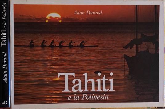 Tahiti e la Polinesia - Alain Durand - copertina