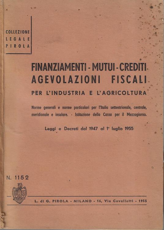 Finanziamenti, mutui, crediti agevolazioni fiscali per l'industria e l'agricoltura - copertina