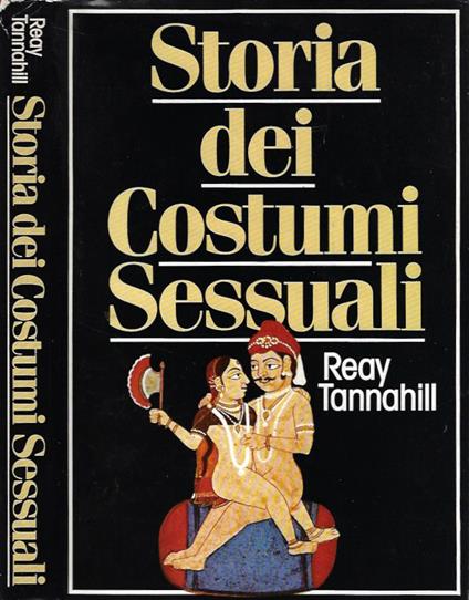 Storia dei Costumi Sessuali - Reay Tannahill - copertina