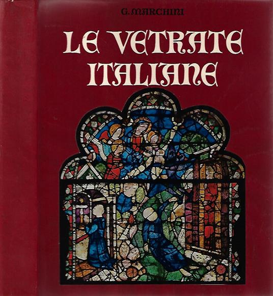 Le vetrate italiane - G. Marchini - copertina