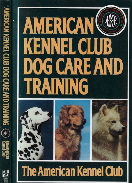 American kennel club dog care and training - Libro Usato - Macmillan - | IBS