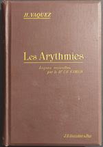 Les Arythmies - H. Vaquez - Ed. Bailliere